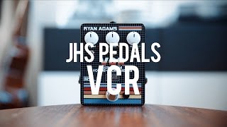 JHS Pedals VCR (demo)