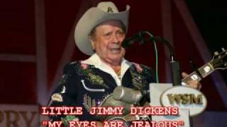 LITTLE JIMMY DICKENS - &quot;MY EYES ARE JEALOUS&quot;