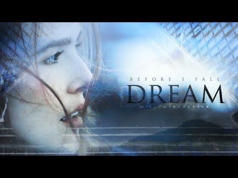 ● Before I Fall | Dream.