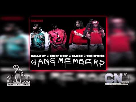 Chief Keef - Gang Members (Feat. Ballout x Tadoe x Terintino)