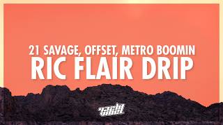 21 Savage, Offset, Metro Boomin - Ric Flair Drip (Lyrics) (432Hz)