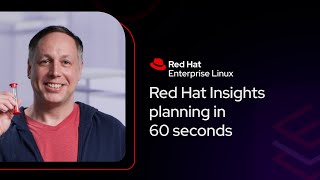 Optimize RHEL: Red Hat Insights planning in 60 Seconds