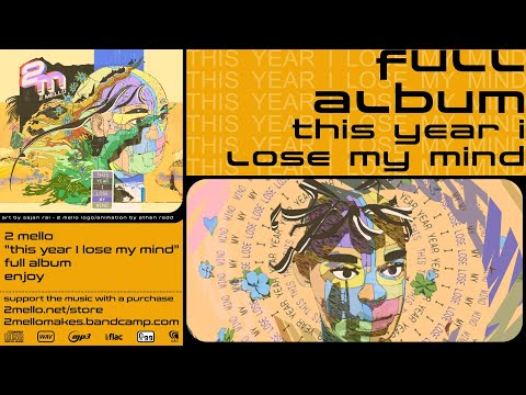 2 mello - this year I lose my mind - full album (OFFICIAL)