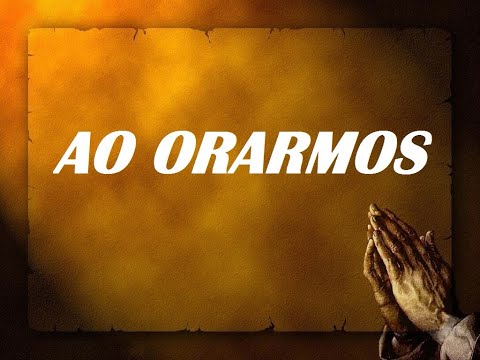 CTP nº 220 Ao orarmos, Senhor, vem encher-nos #IDE