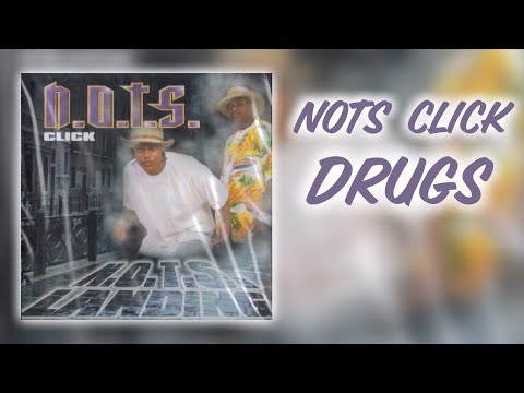 N.O.T.S. Click - Drugs NOTS (Back N The Day Buffet)