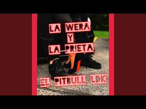 La Wera y la Prieta