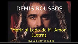 MORIR AL LADO DE MI AMOR (LETRA) - DEMIS ROUSSOS