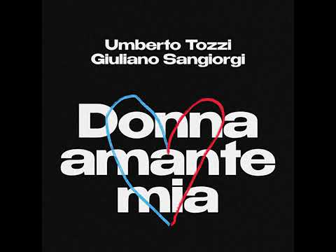 DONNA AMANTE MIA - Umberto Tozzi con Giuliano Sangiorgi