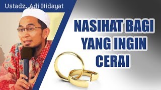 Download lagu Nasihat untuk suami istri yang ingin cerai - Ustadz Adi Hidayat, Lc, MA mp3