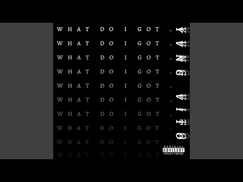 What Do I Got
