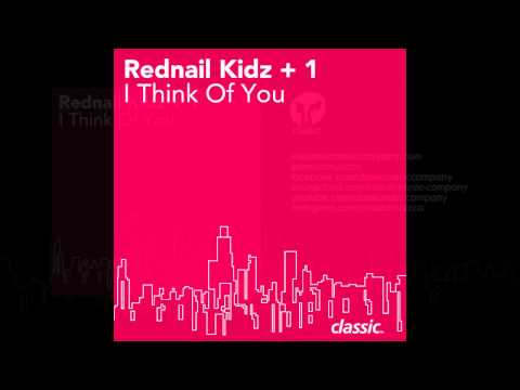 Rednail Kidz +1 'I Think Of You' (Nail's Remix)