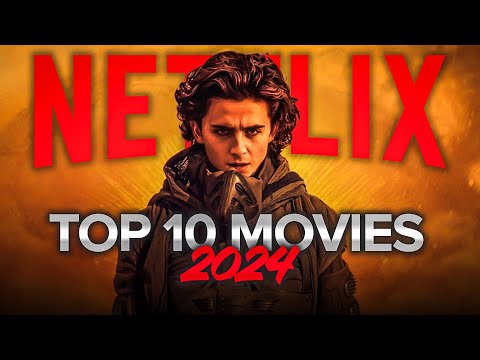 Top 10 Best Movies on Netflix to Watch Now! 2024