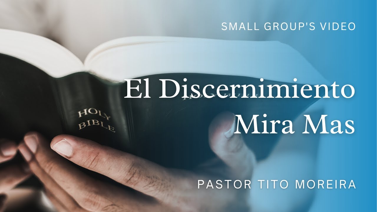El Discernimiento Mira Mas
