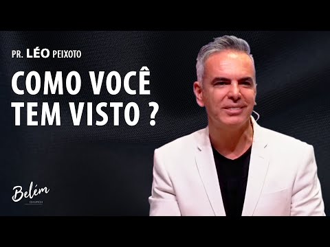 Como Você Tem Visto ? - Pr. Léo Peixoto - 03/07/2022 Noite