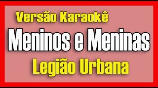 Legião Urbana - Meninos e Meninas - Karaokê