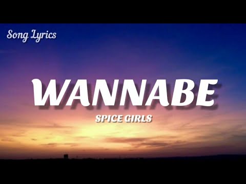 Spice Girls - Wannabe ( Lyrics ) 🎵