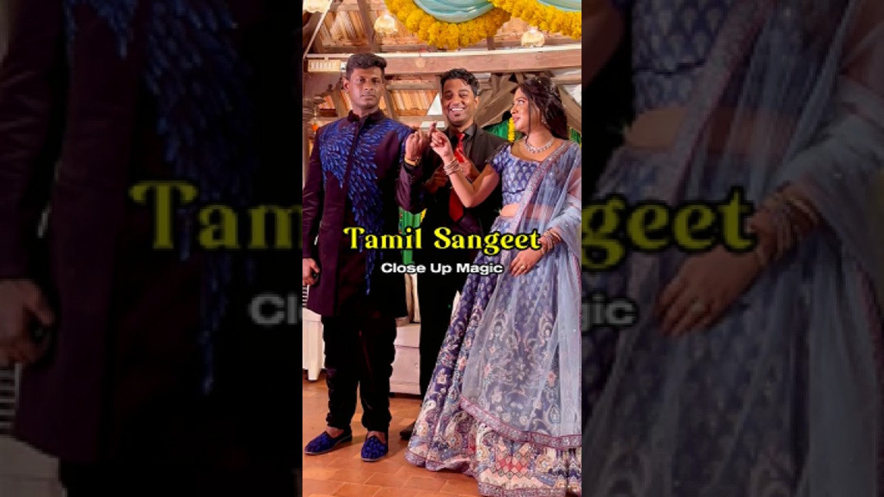 Tamil Sangeet | Close Up Magic | Wedding Entertainment | Chennai #wedding #sangeet