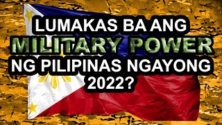 2022 Military Strength Ranking Of The Philippines | Lumakas Ba Ang Military Power Natin?
