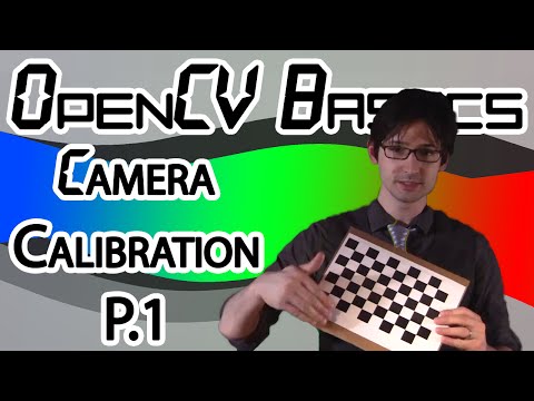 OpenCV Basics - 14 - Camera Calibration Part 1