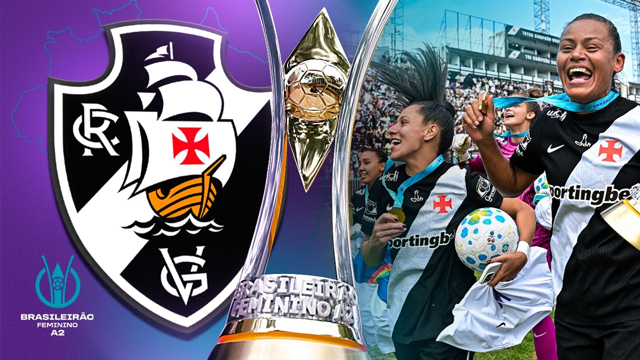 VASCO É CAMPEÃO DO BRASILEIRÃO FEMININO A2