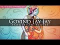 Govind Jay Jay Gopal Jay Jay (Classic & Complete)