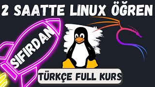 Linux'u 1 Videoda Öğren  | Sıfırdan Linux Konu Anlatımı | Türkçe Full Linux Kurs