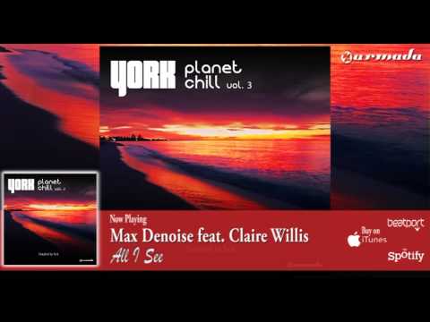 Max Denoise feat. Claire Willis - All I See