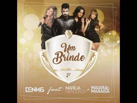 Um brinde (Dj dennis) Maiara e Maraísa