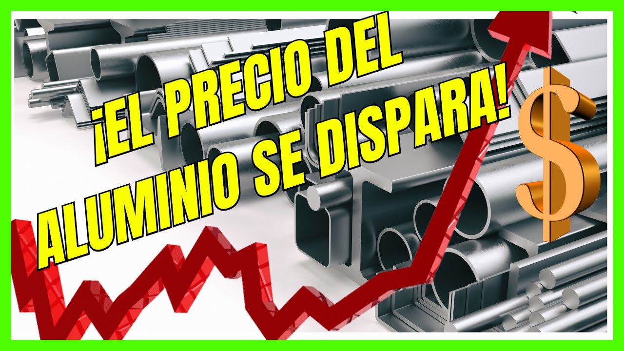 El Precio del ALUMINIO ⬆ [SUBE] 💲 Subida de precio de los Metales