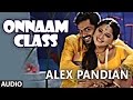 Onnaam Class Full Audio Song Alex Pandian Karthi Anushka Shetty