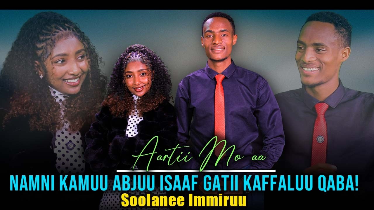 Namni Kamuu Abjuu Isaaf Gatii Kaffaluu Qaba! Soolanee Immiruu - Aartii Mo'aa