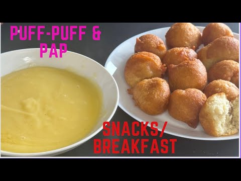 PUFF-PUFF AND PAP. Snacks/Breakfast. Cameroon recipes