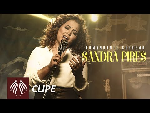 Sandra Pires | Comandante Supremo [Clipe Oficial]
