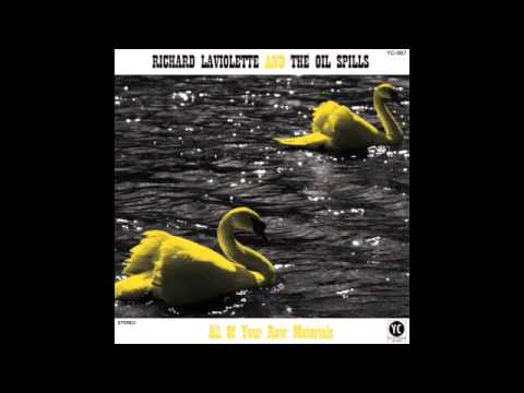Snuck Right Up - Richard Laviolette & The Oil Spills