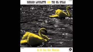 Snuck Right Up - Richard Laviolette & The Oil Spills