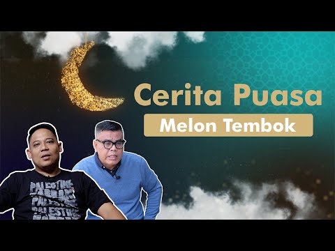 CEPU - CERITA PUASA MELON TEMBOK (EPISODE 13)