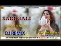 ।।Dj Remix।। साड़ी गली।। Sadi gali New Punjabi song remix 2023