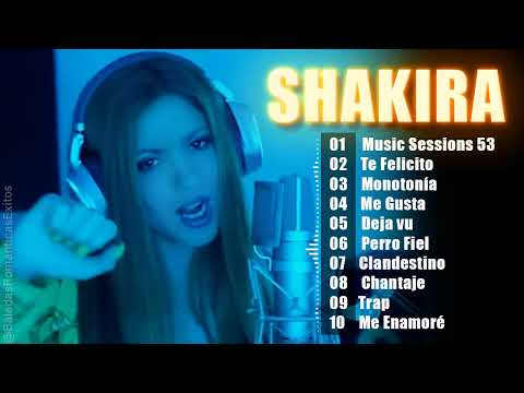 Shakira 🎵 Canciones y Éxitos 😎🎧 Los mas grandes éxitos de Shakira