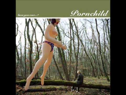 Pornchild - Promised Land [taken from the album «Have You Ever»]