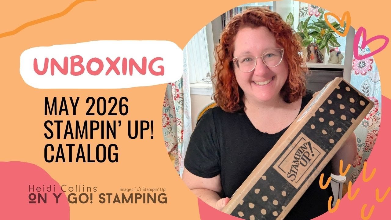 Unboxing the May 2026 Stampin' Up! Catalog