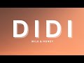 Milk Honey Didi Lyrics
