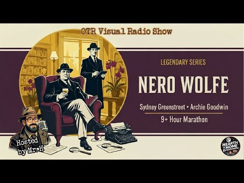 Nero Wolfe Legendary OTR Detective Series | 9 Hour Detective Radio Marathon