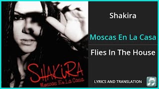 Shakira - Moscas En La Casa Lyrics English Translation - Spanish and English Dual Lyrics