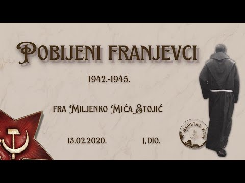Magistra Vitae 13. 2. 2020. – Pobijeni franjevci od 1942. do veljače 1945. (1. dio)