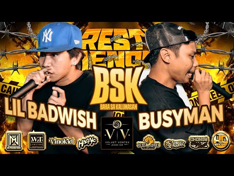 BSK - LIL BADWISH vs BUSYMAN