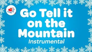 Go Tell it On the Mountain Instrumental Music with Lyrics