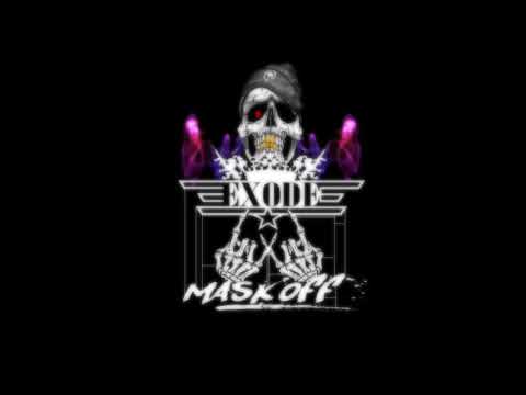 DJ EXODE REMIX MASK OFF