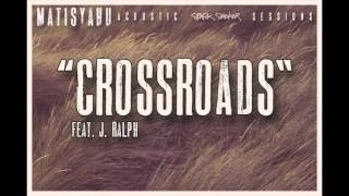 Matisyahu "Crossroads" feat. J. Ralph (Spark Seeker: Acoustic Sessions) EP