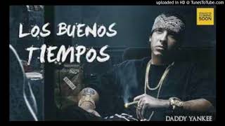 Daddy Yankee - Buenos Tiempos