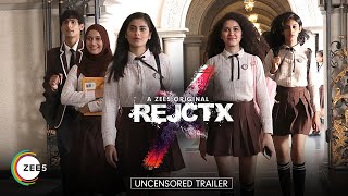 REJCTX | Uncensored Trailer 1 | A ZEE5 Original | Streaming Now On ZEE5
